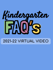 Kindergarten Round Up FAQ's Virtual Video